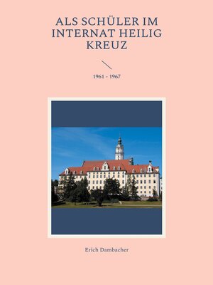 cover image of Als Schüler im Internat Heilig Kreuz